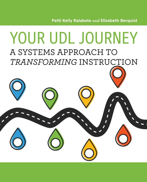 Your UDL Journey -  Elizabeth Berquist,  Patti  Kelly Ralabate