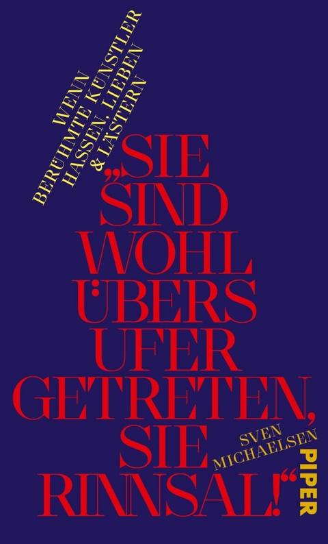 »Sie sind wohl übers Ufer getreten, Sie Rinnsal!« - Sven Michaelsen