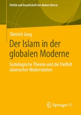 Der Islam in der globalen Moderne - Dietrich Jung