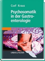 Psychosomatik in der Gastroenterologie - Csef, Herbert; Kraus, Michael R