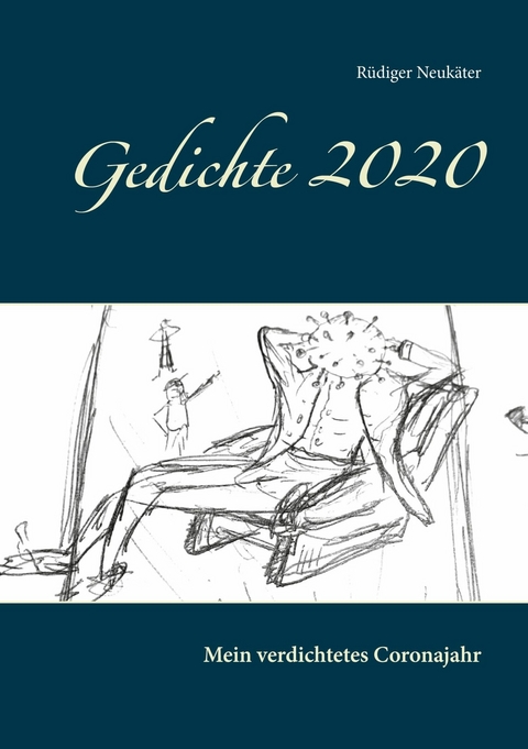 Gedichte 2020 -  Rüdiger Neukäter