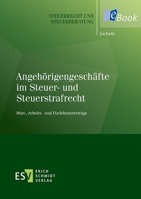 Angehörigengeschäfte im Steuer- und Steuerstrafrecht -  Mathias Juchem