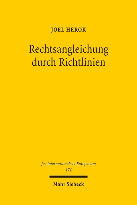 Rechtsangleichung durch Richtlinien -  Joel Herok