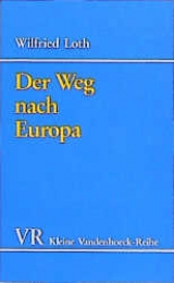 Der Weg nach Europa - Wilfried Loth