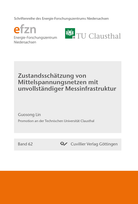 Zustandssch&#xE4;tzung von Mittelspannungsnetzen mit unvollst&#xE4;ndiger Messinfrastruktur -  Guosong Lin