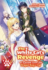 The White Cat's Revenge as Plotted from the Dragon King's Lap: Volume 5 -  Kureha