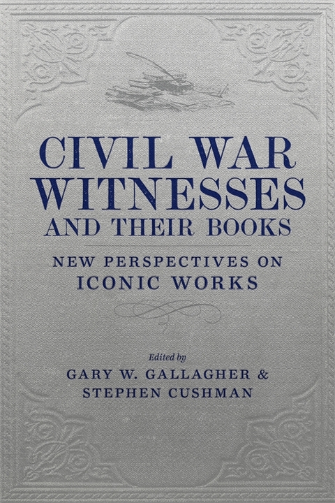 Civil War Witnesses and Their Books - 