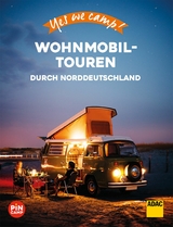 Yes we camp! Wohnmobil-Touren durch Norddeutschland - Katja Hein