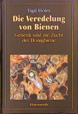 Die Veredelung von Honigbienen - Egil Holm