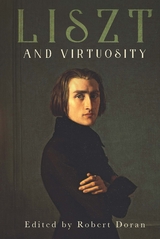 Liszt and Virtuosity - 