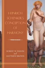 Heinrich Schenker's Conception of Harmony - Robert W. Wason, Matthew Brown