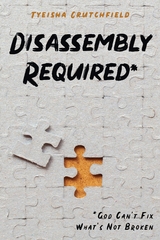 Disassembly Required -  Tyeisha Crutchfield