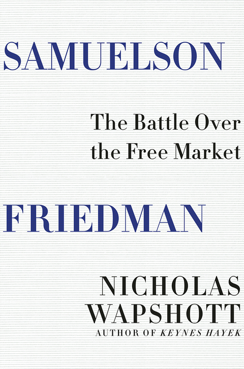 Samuelson Friedman -  Nicholas Wapshott