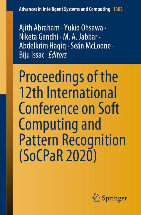 Proceedings of the 12th International Conference on Soft Computing and Pattern Recognition (SoCPaR 2020) - 