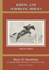 Riding and Schooling Horses - Harry D Chamberlin