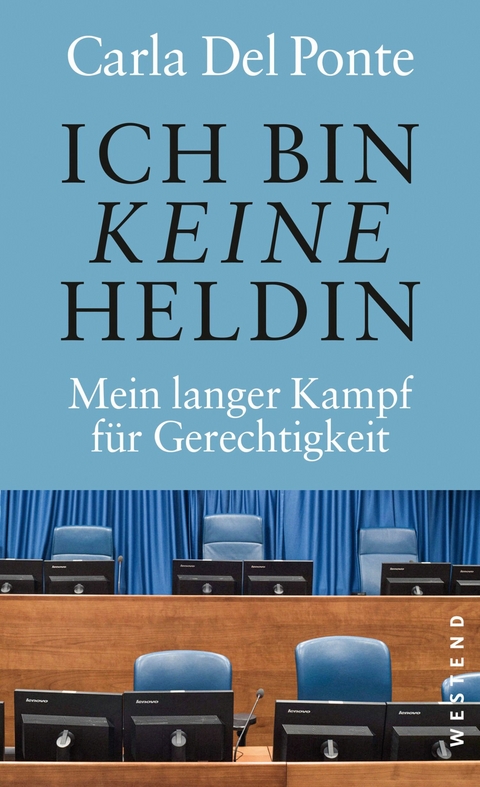 Ich bin keine Heldin - Carla Del Ponte