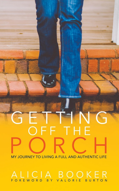 Getting Off the Porch -  Alicia Booker