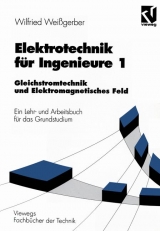 Elektrotechnik für Ingenieure - Wilfried Weißgerber