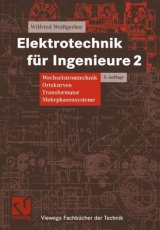 Elektrotechnik für Ingenieure - Wilfried Weißgerber