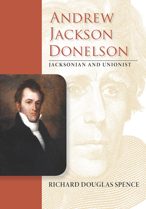 Andrew Jackson Donelson -  Richard Douglas Spence