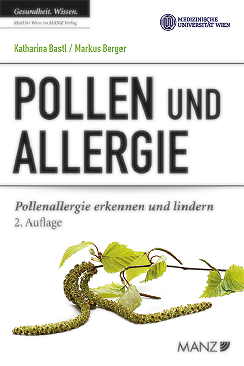 Pollen und Allergie - Katharina Bastl, Markus Berger