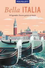 POLYGLOTT on tour Reiseführer Bella Italia -  Eva Stadler,  Monika Pelz,  Brigitte von Imhof,  Pauline G. Sammler,  Friedrich Köthe,  Michael Baumgartn