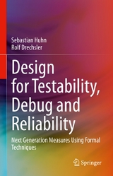 Design for Testability, Debug and Reliability - Sebastian Huhn, Rolf Drechsler