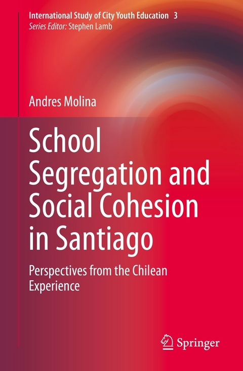 School Segregation and Social Cohesion in Santiago - Andres Molina