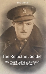 Reluctant Soldier -  Ellis Martel