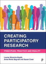 Creating Participatory Research -  Anne-Marie Bagnall,  Louise Warwick-Booth