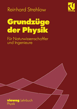 Grundzüge der Physik - Reinhard Strehlow