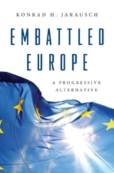 Embattled Europe -  Konrad H. Jarausch