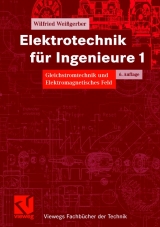 Elektrotechnik für Ingenieure - Wilfried Weißgerber