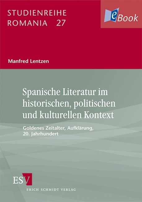 Spanische Literatur im historischen, politischen und kulturellen Kontext -  Manfred Lentzen