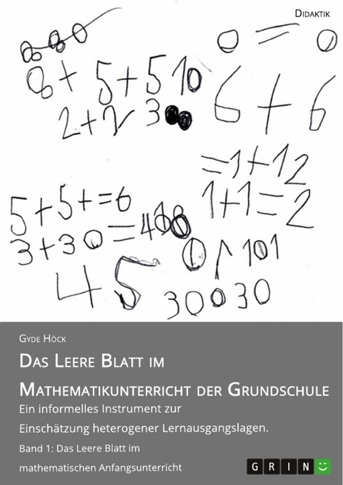 Das Leere Blatt im Mathematikunterricht der Grundschule - Gyde Höck