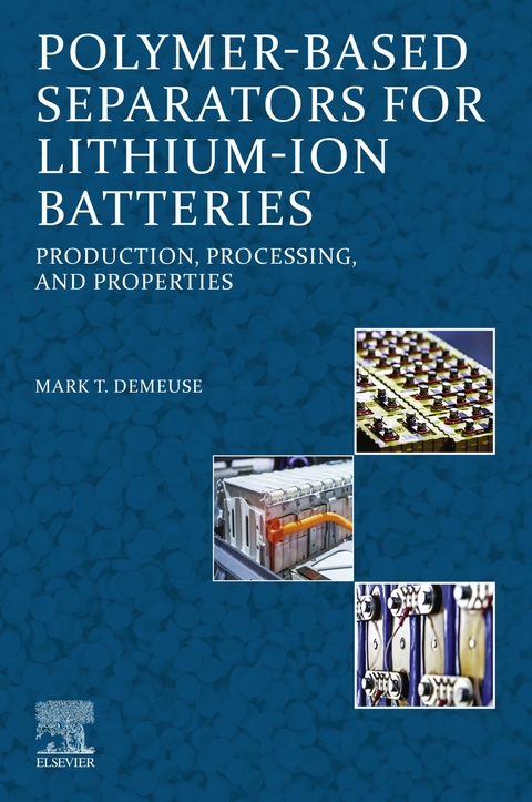 Polymer-Based Separators for Lithium-Ion Batteries -  Mark T. DeMeuse