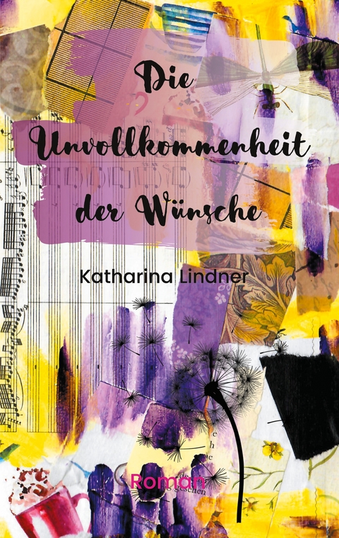 Die Unvollkommenheit der Wünsche - Katharina Lindner