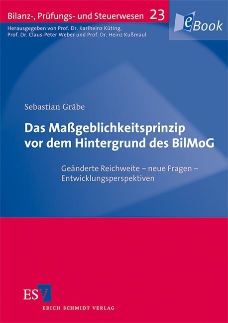 Das Maßgeblichkeitsprinzip vor dem Hintergrund des BilMoG -  Sebastian Gräbe