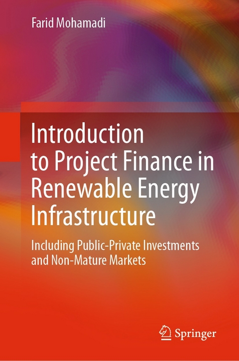 Introduction to Project Finance in Renewable Energy Infrastructure - Farid Mohamadi