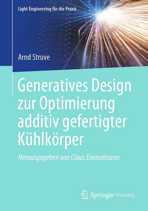 Generatives Design zur Optimierung additiv gefertigter Kühlkörper - Arnd Struve