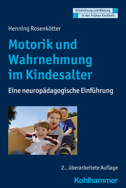 Motorik und Wahrnehmung im Kindesalter - Henning Rosenkötter