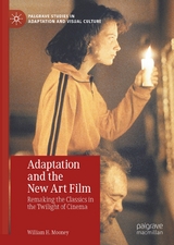 Adaptation and the New Art Film - William H. Mooney