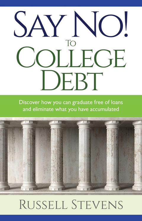 Say No! To College Debt - Russ Stevens