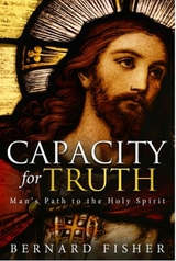 Capacity for Truth -  Bernard Fisher