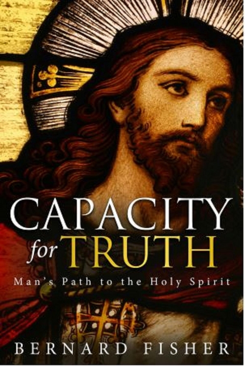 Capacity for Truth -  Bernard Fisher