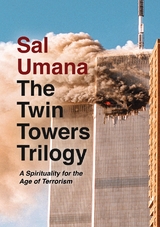 The Twin Towers Trilogy - Sal Umana