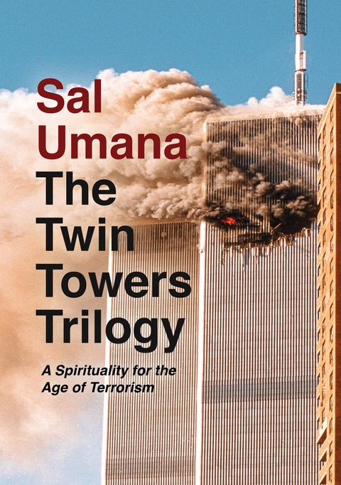 The Twin Towers Trilogy - Sal Umana