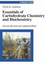 Essentials of Carbohydrate Chemistry and Biochemistry - Thisbe K Lindhorst