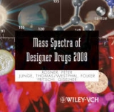 Mass Spectra of Designer Drugs 2008 - Rösner, Peter