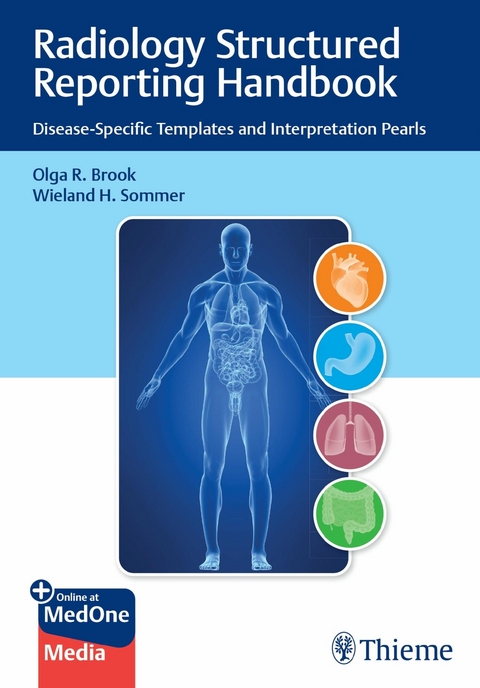 Radiology Structured Reporting Handbook -  Olga Brook,  Wieland H. Sommer